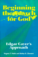 Beginning the Search for God: Edgar's Cayce's Approach