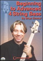 Beginning To Advanced 4-String Bass by Brian Emmel