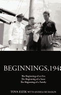 Beginnings,1948: The Beginning of an Era the Beginning of a State the Beginning of a Family