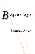 Beginnings - Allen, Joanne