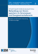 Behandlung Von Stromspeichern Im Stromsteuer- Und Energiewirtschaftsrecht: Rechtliche Und Okonomische Untersuchung Mit Reformvorschlagen