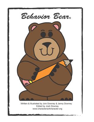 Behavior Bear(c) - Downey, Jennifer J, and Downey, Josh J (Editor), and Downey, Joni J