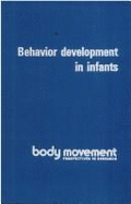 Behavior Development in Infants: A Survey of the Literature on Prenatal and Post Natal Activity, 1920-1934 - Dewey, Evelyn