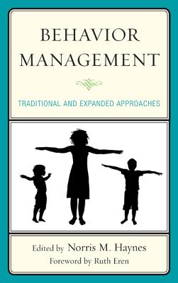 Behavior Management: Traditional and Expanded Approaches - Haynes, Norris M (Editor)
