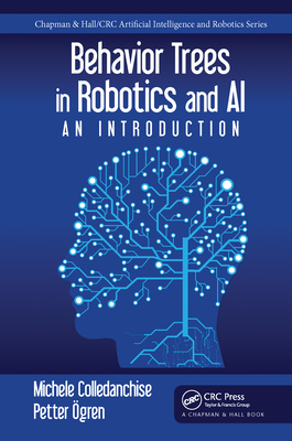 Behavior Trees in Robotics and AI: An Introduction - Colledanchise, Michele, and gren, Petter