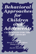 Behavioral Approaches for Children and Adolescents: Challenges for the Next Century