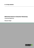 Behavioral Issues in Consumer Democracy: Consumer Behaviour