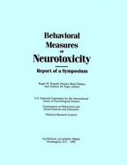 Behavioral Measures of Neurotoxicity: Report of a Symposium