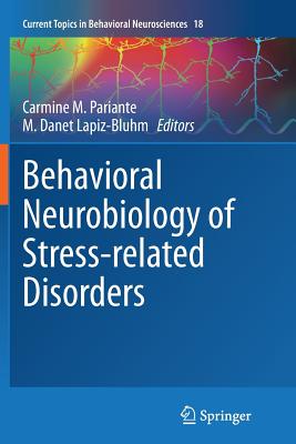Behavioral Neurobiology of Stress-Related Disorders - Pariante, Carmine M (Editor), and Lapiz-Bluhm, M Danet (Editor)