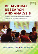 Behavioral Research and Analysis: An Introduction to Statistics within the Context of Experimental Design, Fourth Edition