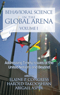 Behavioral Science in the Global Arena: Addressing Timely Issues at the United Nations and Beyond (hc)