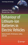 Behaviour of Lithium-Ion Batteries in Electric Vehicles: Battery Health, Performance, Safety, and Cost