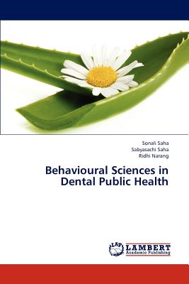 Behavioural Sciences in Dental Public Health - Saha Sonali, and Saha Sabyasachi, and Narang Ridhi