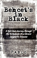 Behcet's in Black: A Spiritual Journey Through the Turbulence of a Chronic Enigmatic Disease