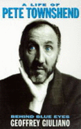 Behind Blue Eyes: Life of Pete Townshend