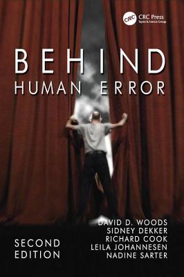 Behind Human Error - Woods, David, and Dekker, Sidney, and Cook, Richard