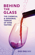 Behind the Glass: The Chemical and Sensorial Terroir of Wine Tasting