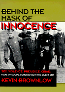 Behind the Mask of Innocence: Sex, Violence, Crime: Films of Social Conscience in the Silent Era