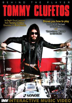 Behind the Player -- Tommy Clufetos: In-Depth Drum Lessons, DVD - Clufetos, Tommy, and Zombie, Rob