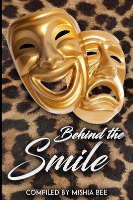 Behind the Smile - Bee, Mishia, and Edwards, Angela R (Editor), and Talisha, Jasmine (Contributions by)