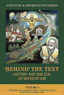Behind the Text: History and Biblical Interpretation - Bartholomew, Craig (Editor), and Bartholomew, Craig G