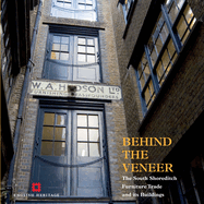 Behind the Veneer: South Shoreditch - The Furniture Trade and Its Buildings