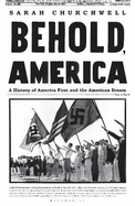 Behold, America: A History of America First and the American Dream
