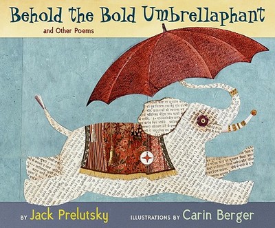 Behold the Bold Umbrellaphant: And Other Poems - Prelutsky, Jack