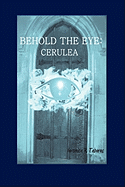 Behold the Eye: Cerulea