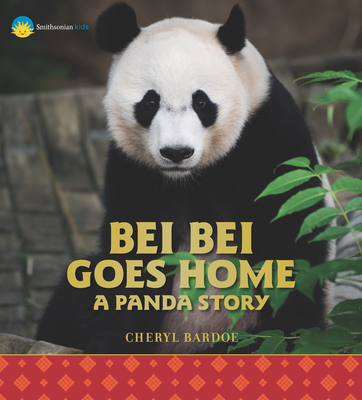 Bei Bei Goes Home: A Panda Story - Bardoe, Cheryl