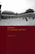 Beijing - A Concise History