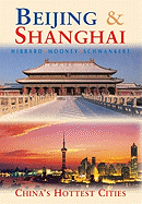 Beijing & Shanghai: China's Hottest Cities