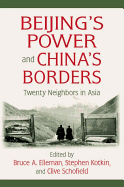 Beijing's Power and China's Borders: Twenty Neighbors in Asia