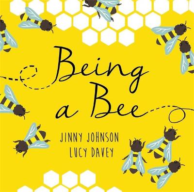 Being a Bee - Johnson, Jinny