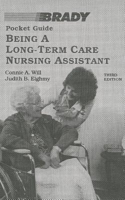 Being a Long-Term Care Nursing Assistant - Will, Connie, and Eighmy, Judith B