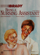 Being a Nursing Assistant - Schneidman, Rose B, and Lambert, Susan, and Wander, Barbara R