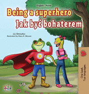 Being a Superhero (English Polish Bilingual Book for Children)