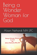 Being a Wonder Woman for God