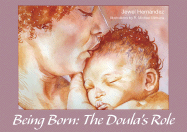 Being Born: The Doula's Role - Hernandez, Jewel