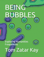 Being Bubbles: Exploring Humanities Frequencies