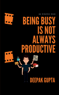 Being Busy Is Not Always Productive