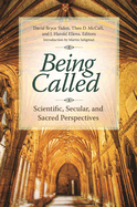 Being Called: Scientific, Secular, and Sacred Perspectives