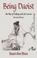 Being Daoist: The Way of Drifting with the Current (Revised Edition)