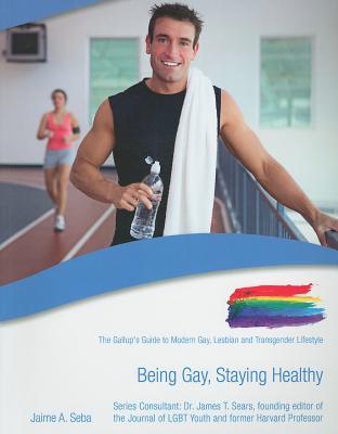 Being Gay, Staying Healthy - Seba, Jaime A