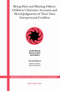 Being Hurt and Hurting Others: Children's Narrative Accounts and Moral Judgments of Their Own Interpersonal Conflicts