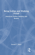 Being Indian and Walking Proud: American Indian Identity and Reality