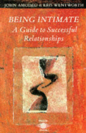 Being Intimate: A Guide to Successful Relationships
