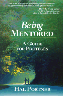 Being Mentored: A Guide for Proteges
