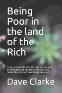 Being Poor in the land of the Rich: If you are told all your life that you are poor, at what point do you break the cycle and realize that all your needs have been met?