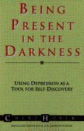 Being Present in the Darkness